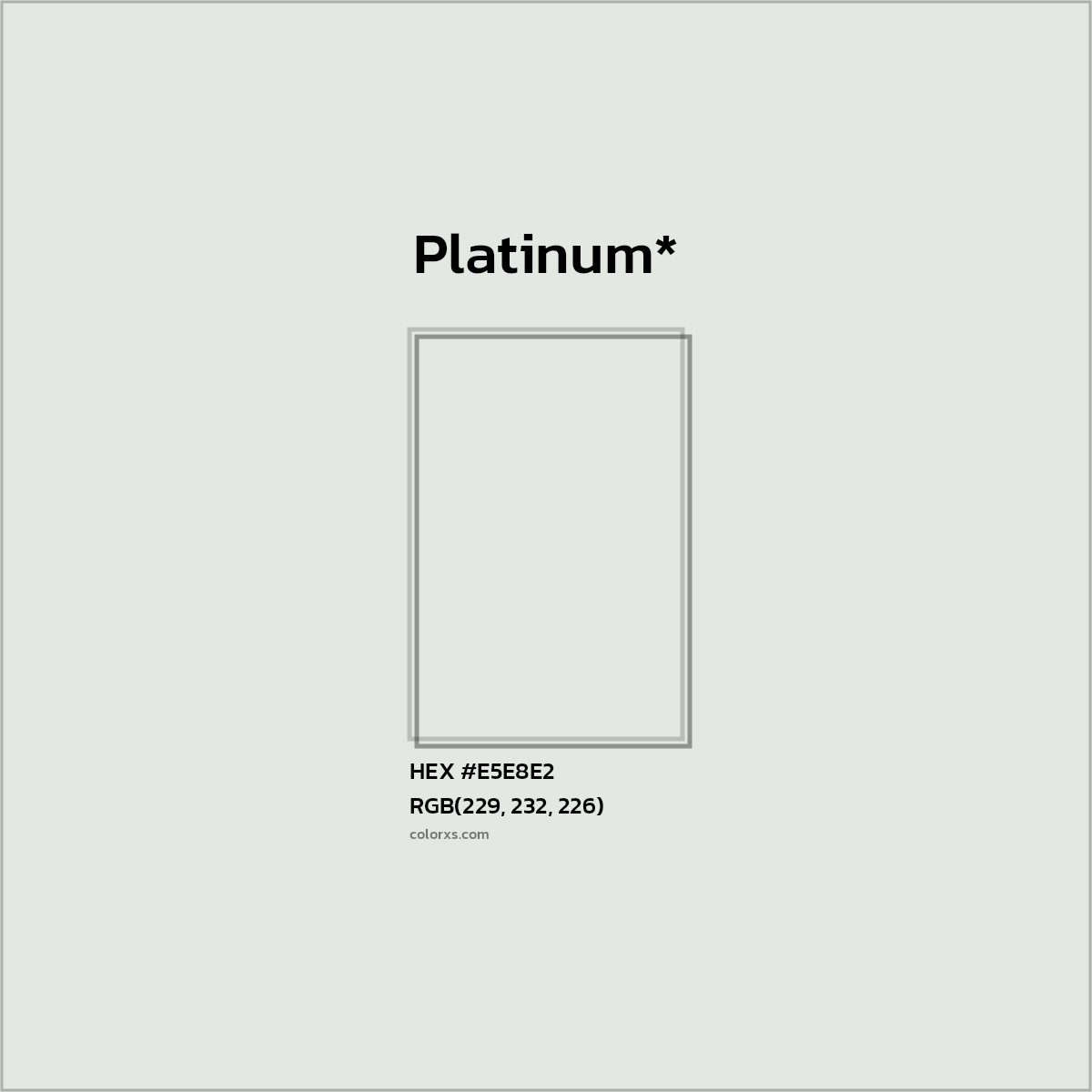 HEX #E5E8E2 Color Name, Color Code, Palettes, Similar Paints, Images