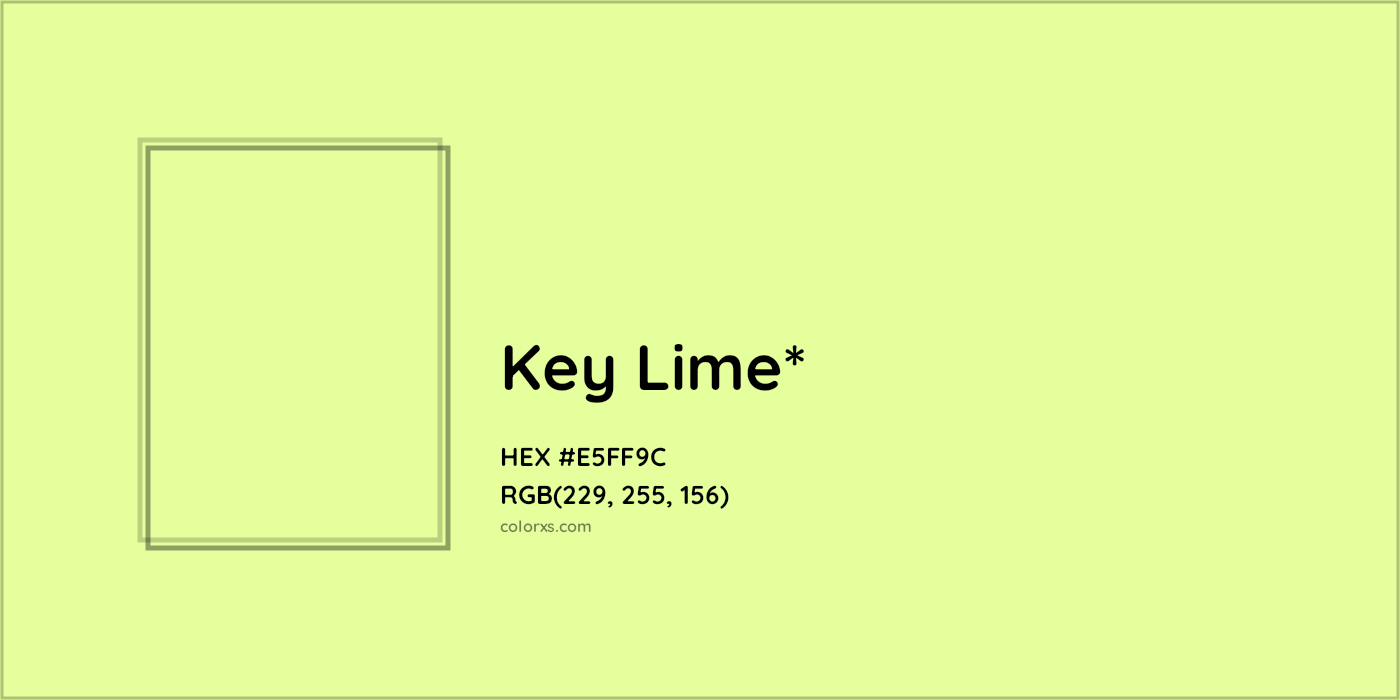 HEX #E5FF9C Color Name, Color Code, Palettes, Similar Paints, Images