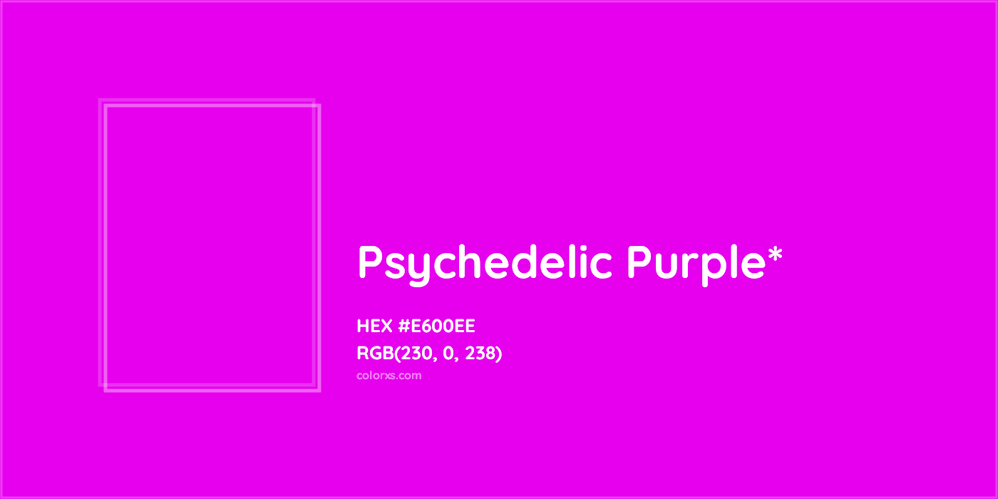 HEX #E600EE Color Name, Color Code, Palettes, Similar Paints, Images