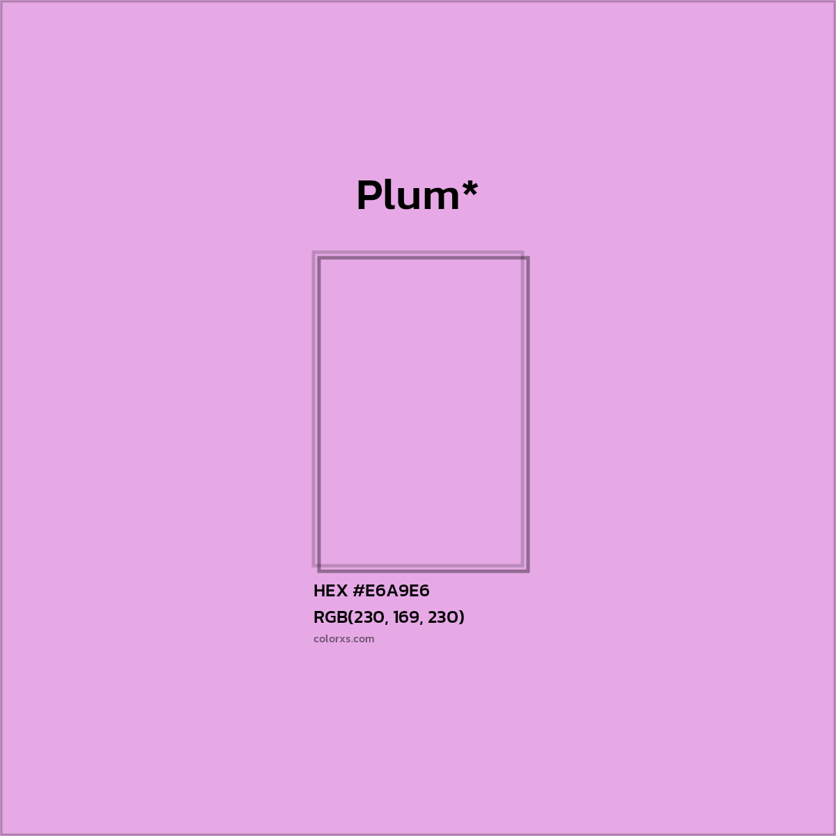 HEX #E6A9E6 Color Name, Color Code, Palettes, Similar Paints, Images