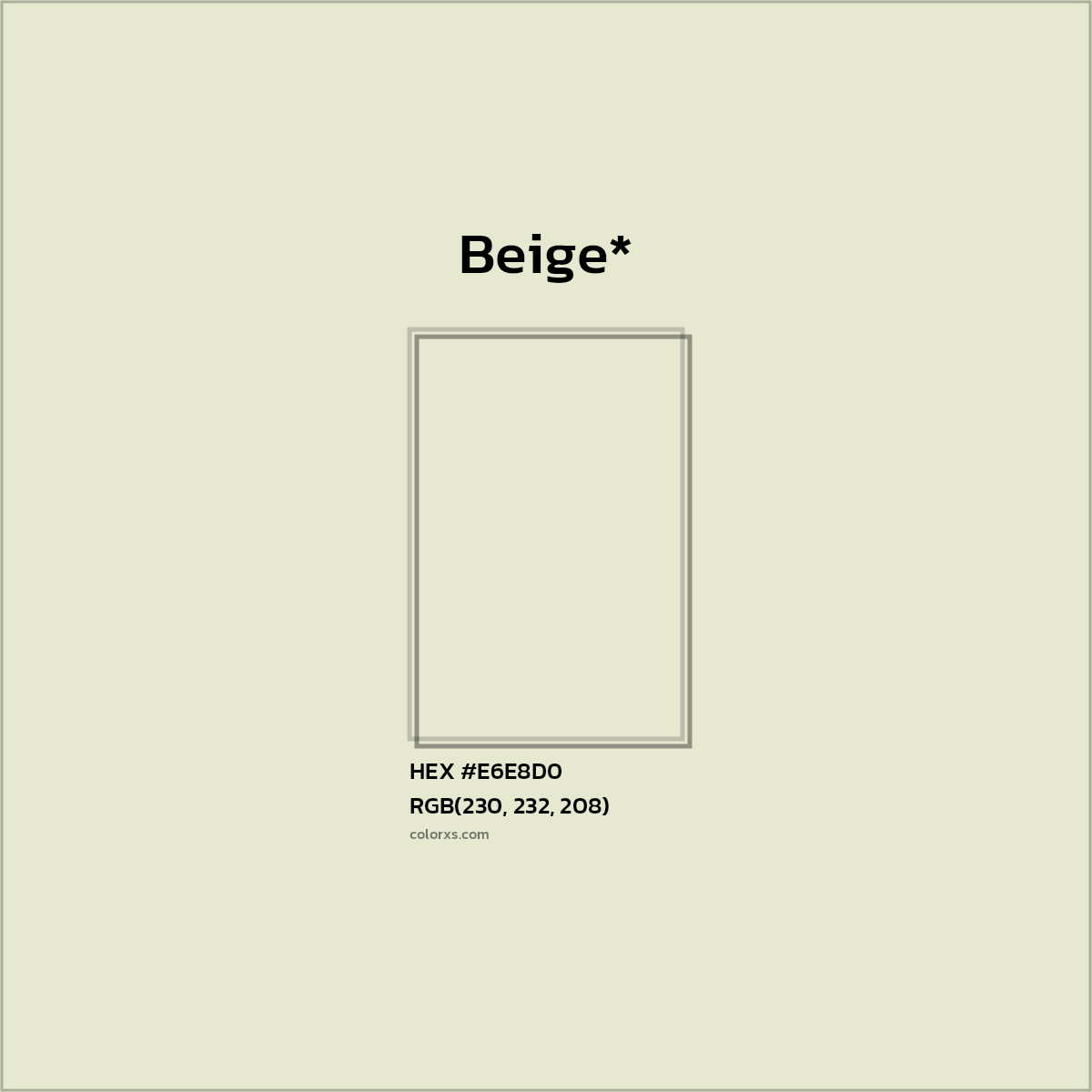 HEX #E6E8D0 Color Name, Color Code, Palettes, Similar Paints, Images