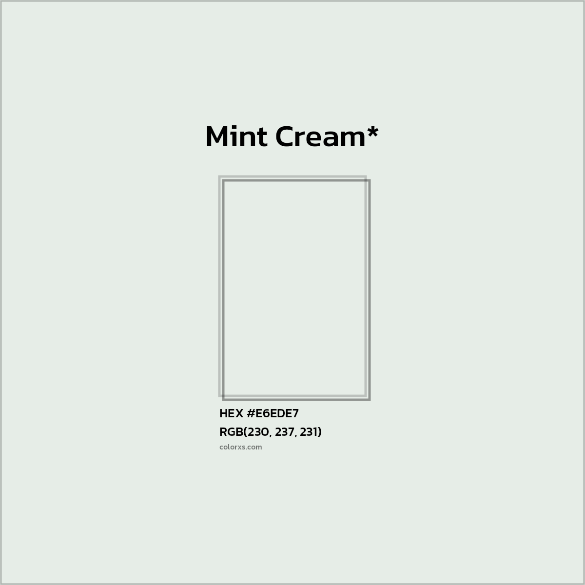 HEX #E6EDE7 Color Name, Color Code, Palettes, Similar Paints, Images