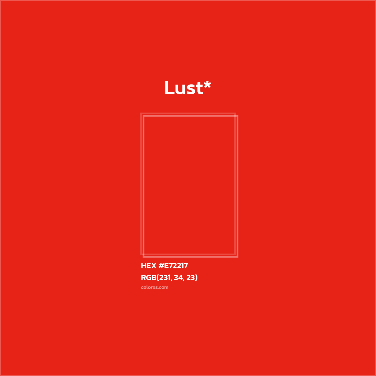 HEX #E72217 Color Name, Color Code, Palettes, Similar Paints, Images