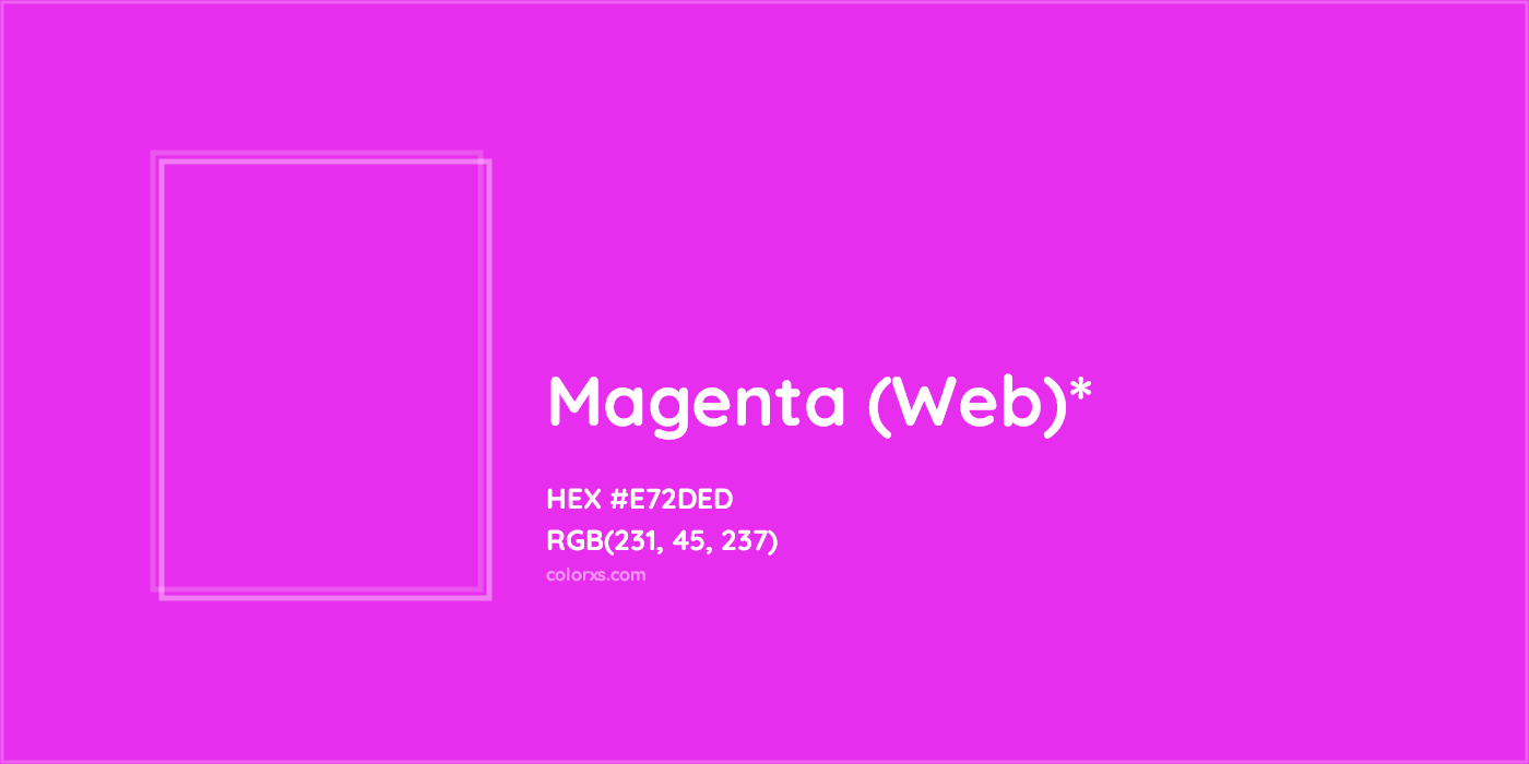 HEX #E72DED Color Name, Color Code, Palettes, Similar Paints, Images