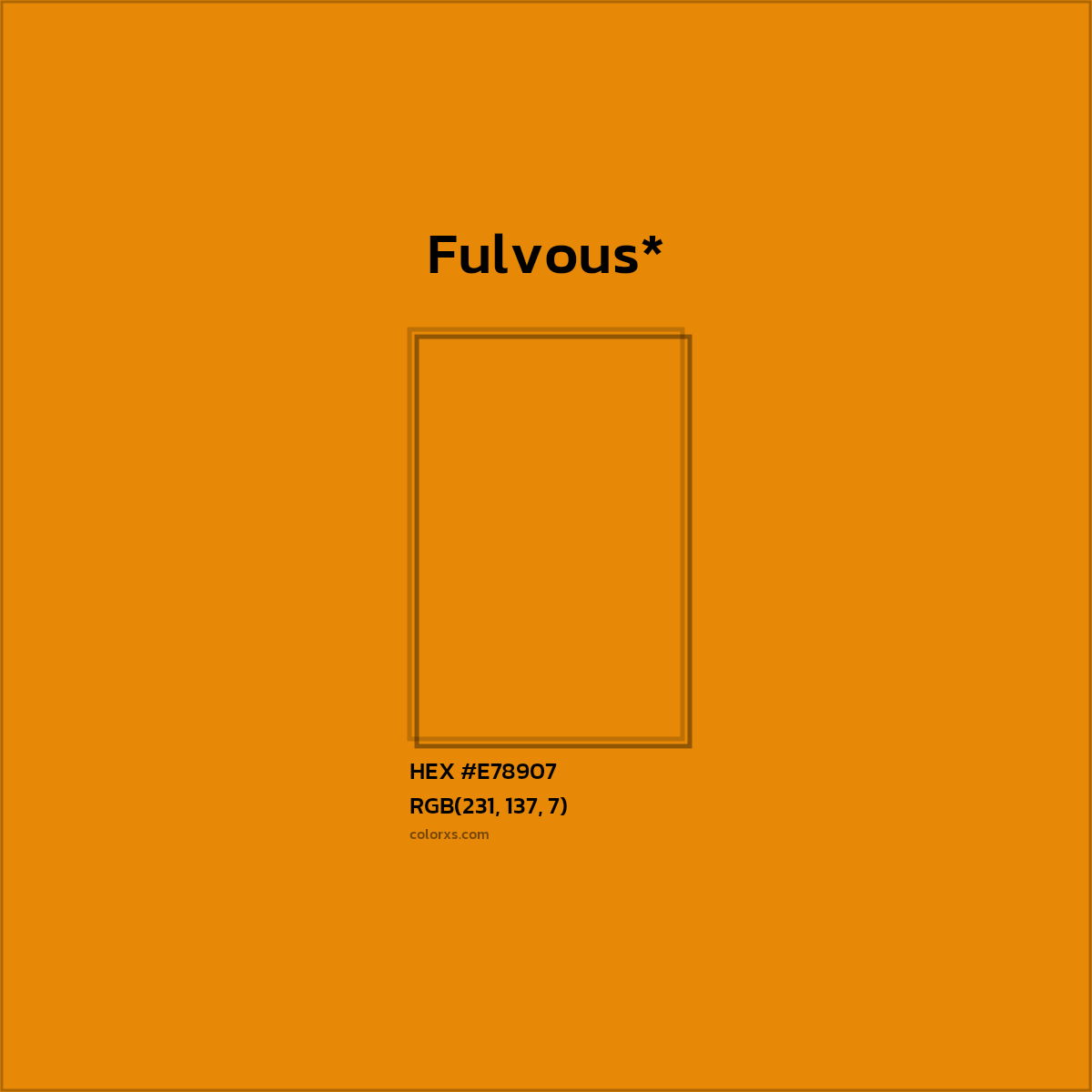 HEX #E78907 Color Name, Color Code, Palettes, Similar Paints, Images