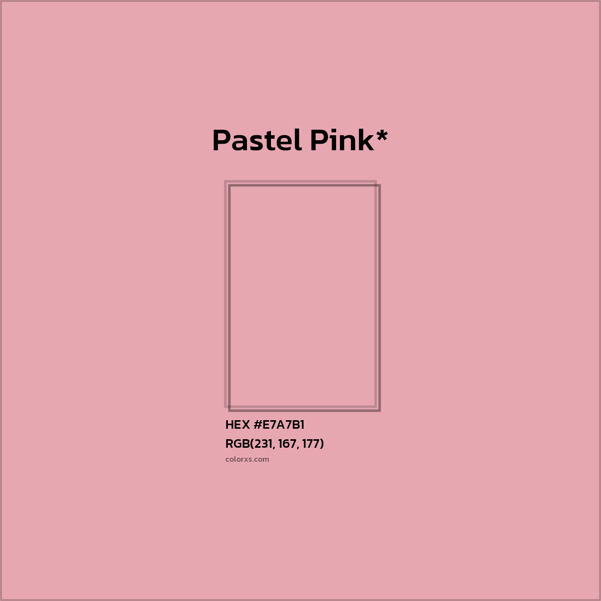 HEX #E7A7B1 Color Name, Color Code, Palettes, Similar Paints, Images