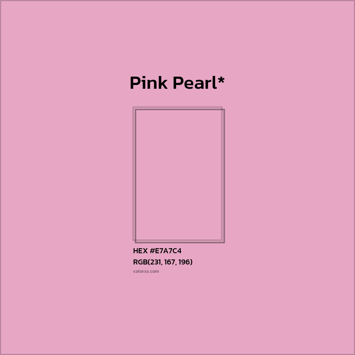 HEX #E7A7C4 Color Name, Color Code, Palettes, Similar Paints, Images