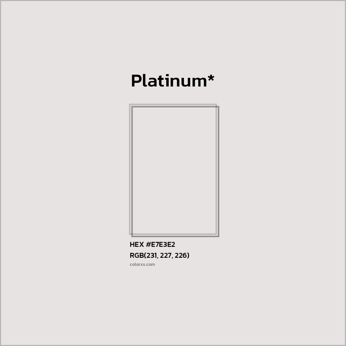 HEX #E7E3E2 Color Name, Color Code, Palettes, Similar Paints, Images