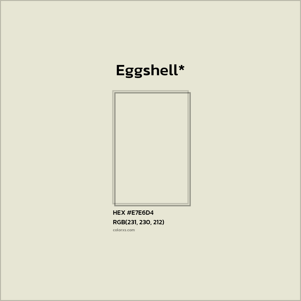 HEX #E7E6D4 Color Name, Color Code, Palettes, Similar Paints, Images