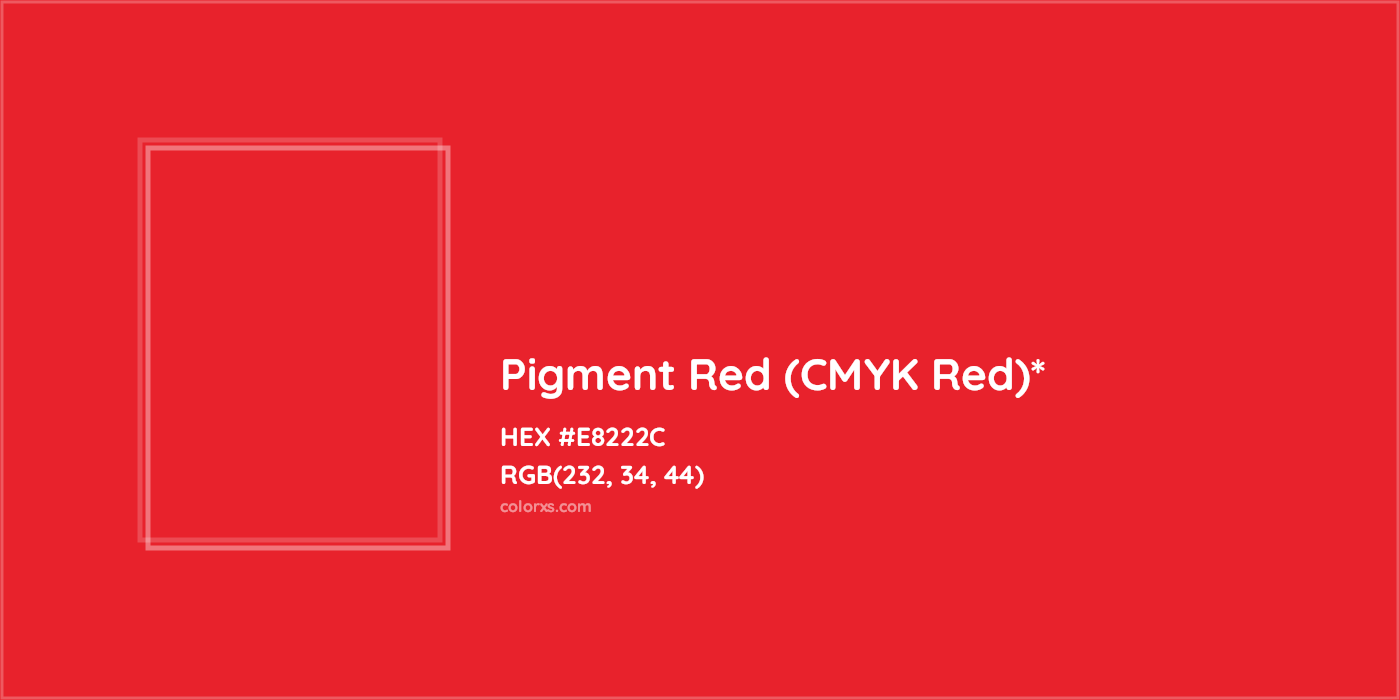 HEX #E8222C Color Name, Color Code, Palettes, Similar Paints, Images