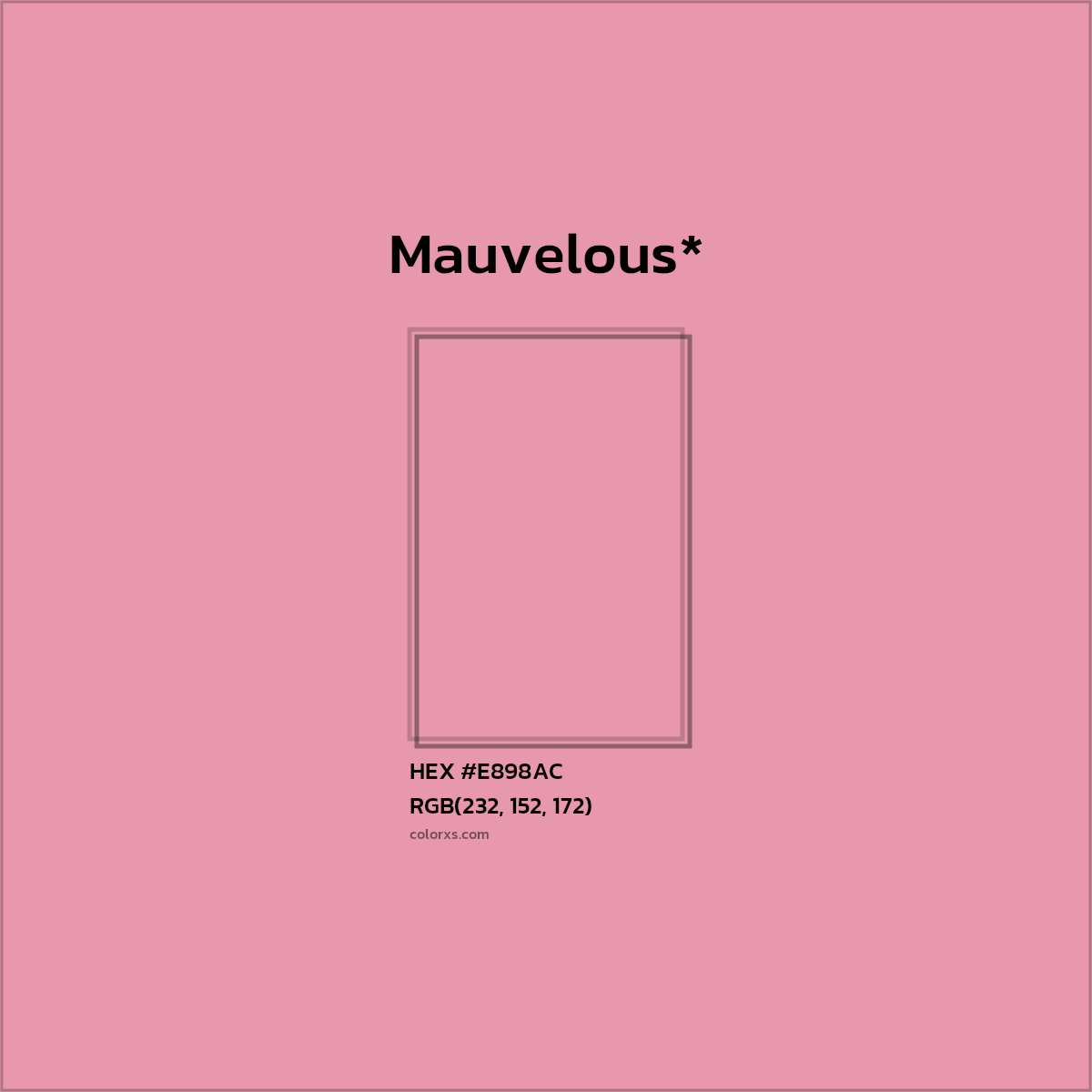 HEX #E898AC Color Name, Color Code, Palettes, Similar Paints, Images