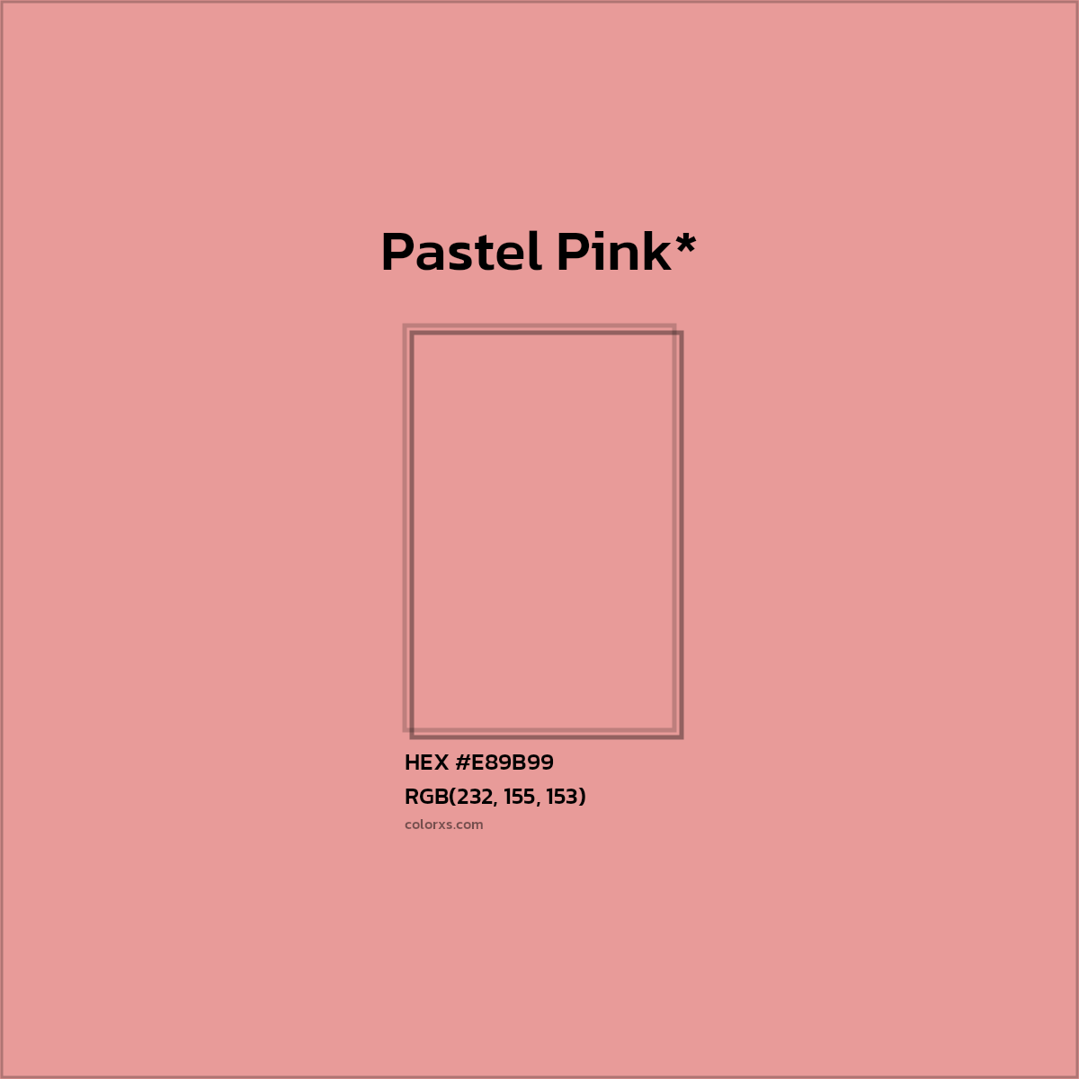 HEX #E89B99 Color Name, Color Code, Palettes, Similar Paints, Images