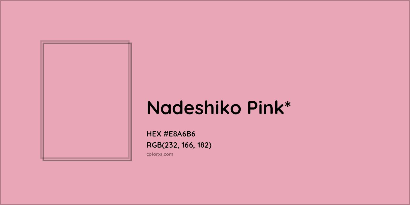 HEX #E8A6B6 Color Name, Color Code, Palettes, Similar Paints, Images