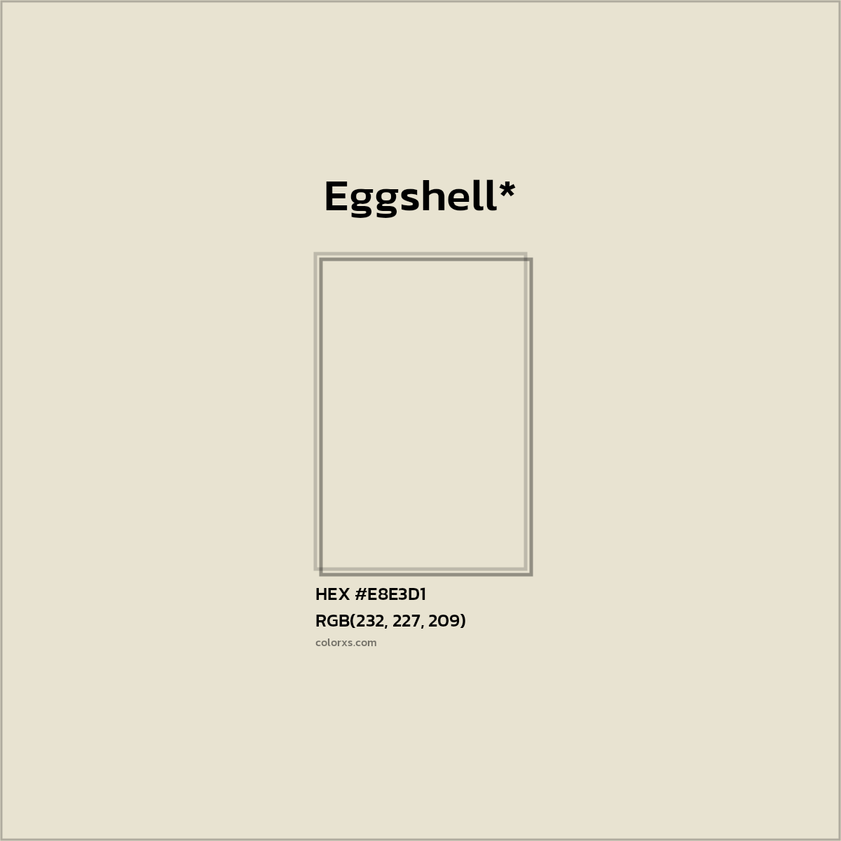 HEX #E8E3D1 Color Name, Color Code, Palettes, Similar Paints, Images