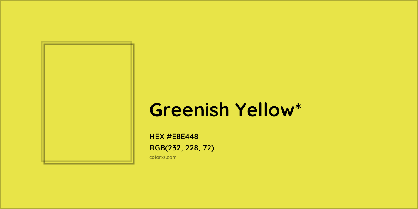 HEX #E8E448 Color Name, Color Code, Palettes, Similar Paints, Images