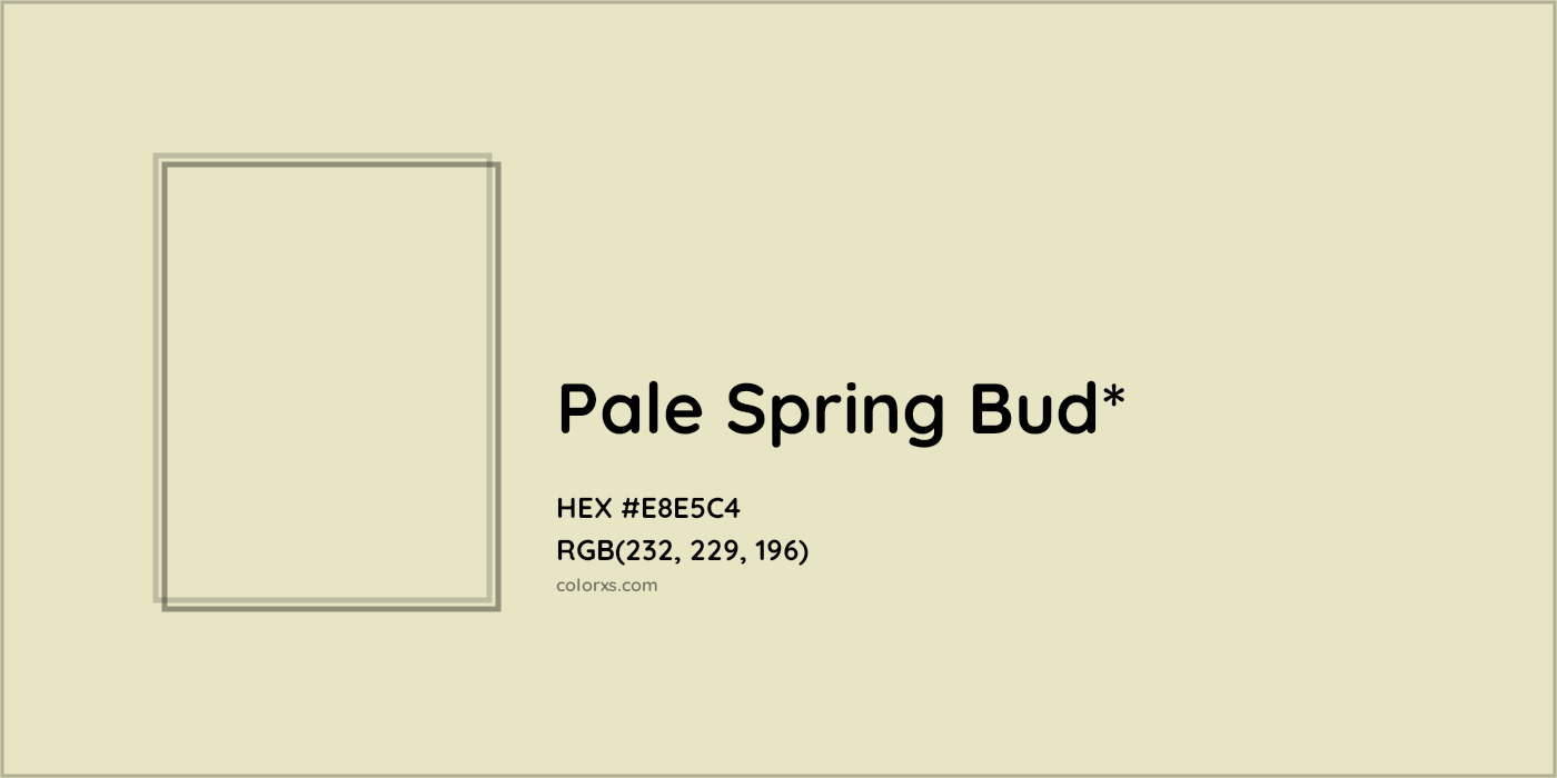 HEX #E8E5C4 Color Name, Color Code, Palettes, Similar Paints, Images