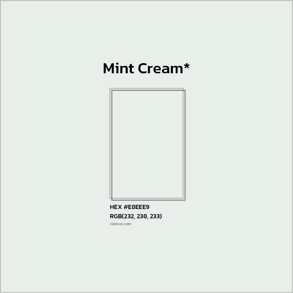 HEX #E8EEE9 Color Name, Color Code, Palettes, Similar Paints, Images