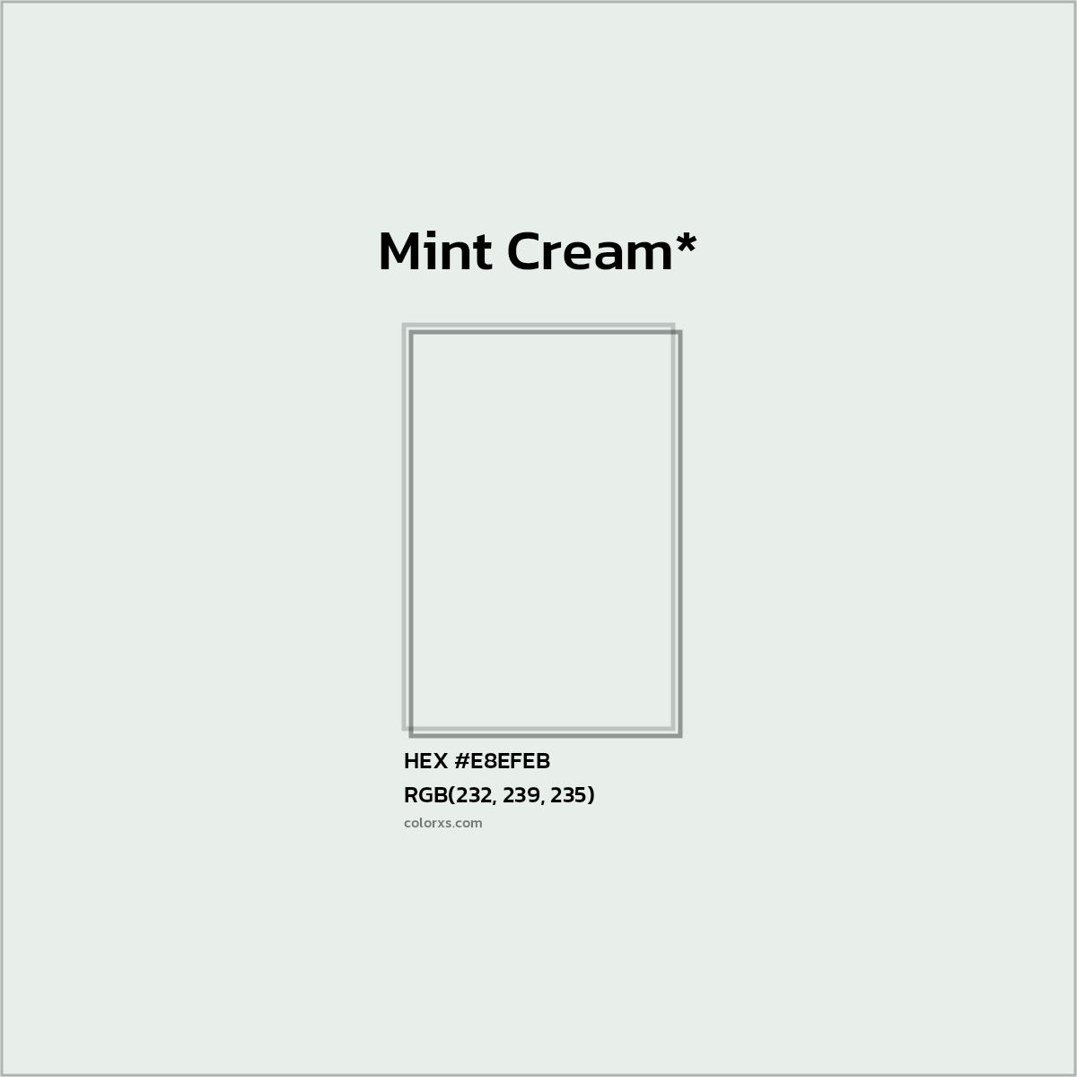 HEX #E8EFEB Color Name, Color Code, Palettes, Similar Paints, Images