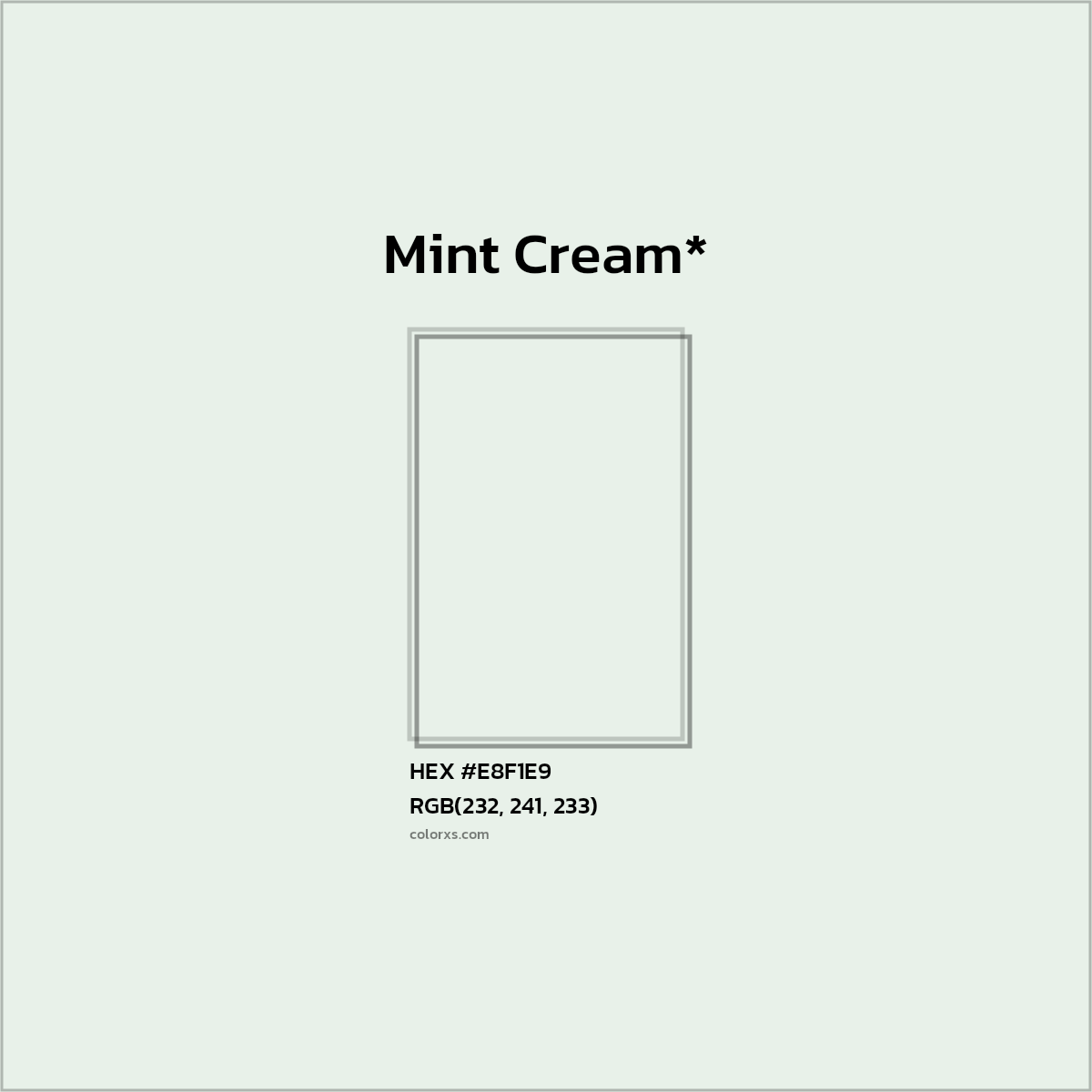 HEX #E8F1E9 Color Name, Color Code, Palettes, Similar Paints, Images