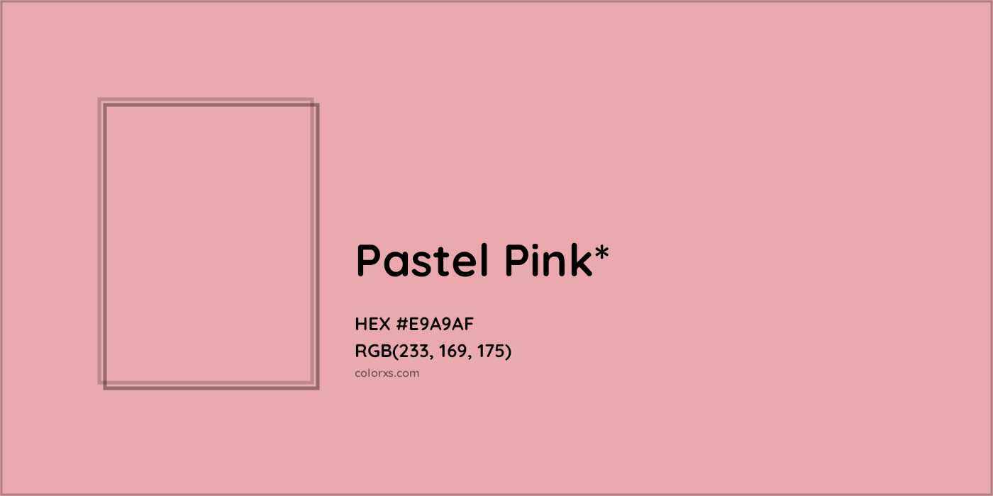 HEX #E9A9AF Color Name, Color Code, Palettes, Similar Paints, Images