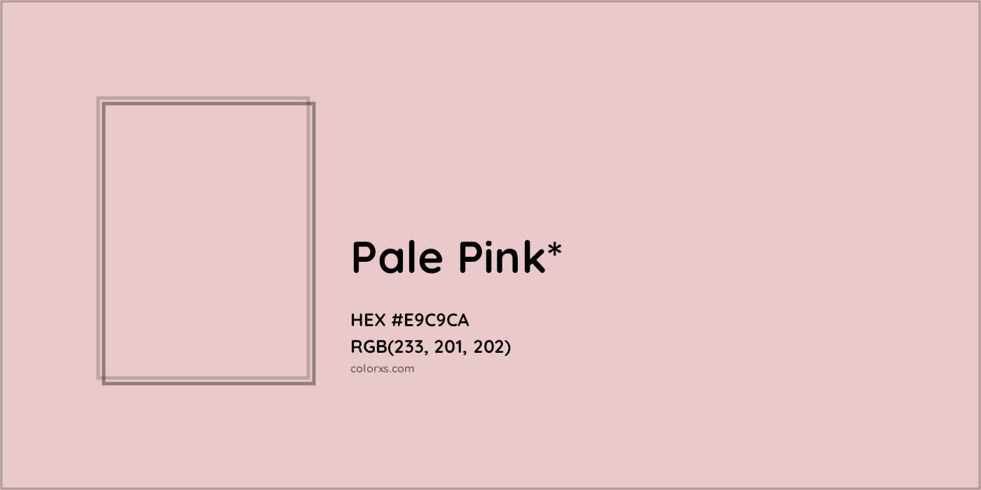 HEX #E9C9CA Color Name, Color Code, Palettes, Similar Paints, Images