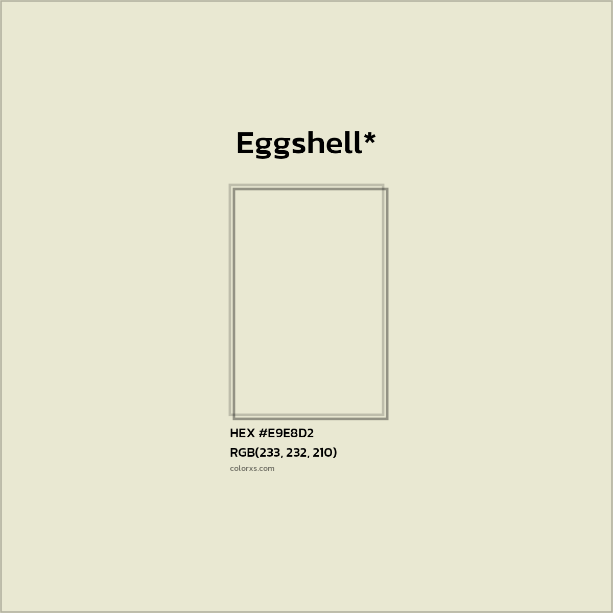 HEX #E9E8D2 Color Name, Color Code, Palettes, Similar Paints, Images