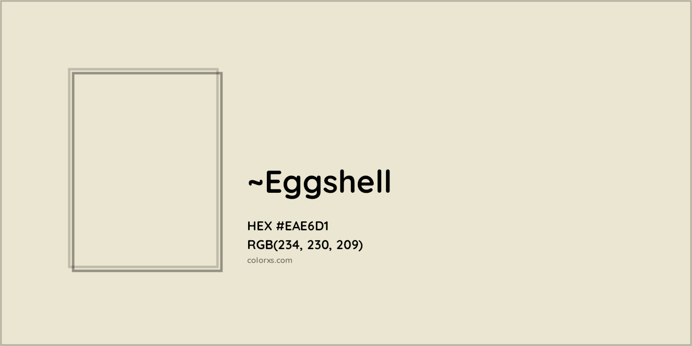 HEX #EAE6D1 Color Name, Color Code, Palettes, Similar Paints, Images