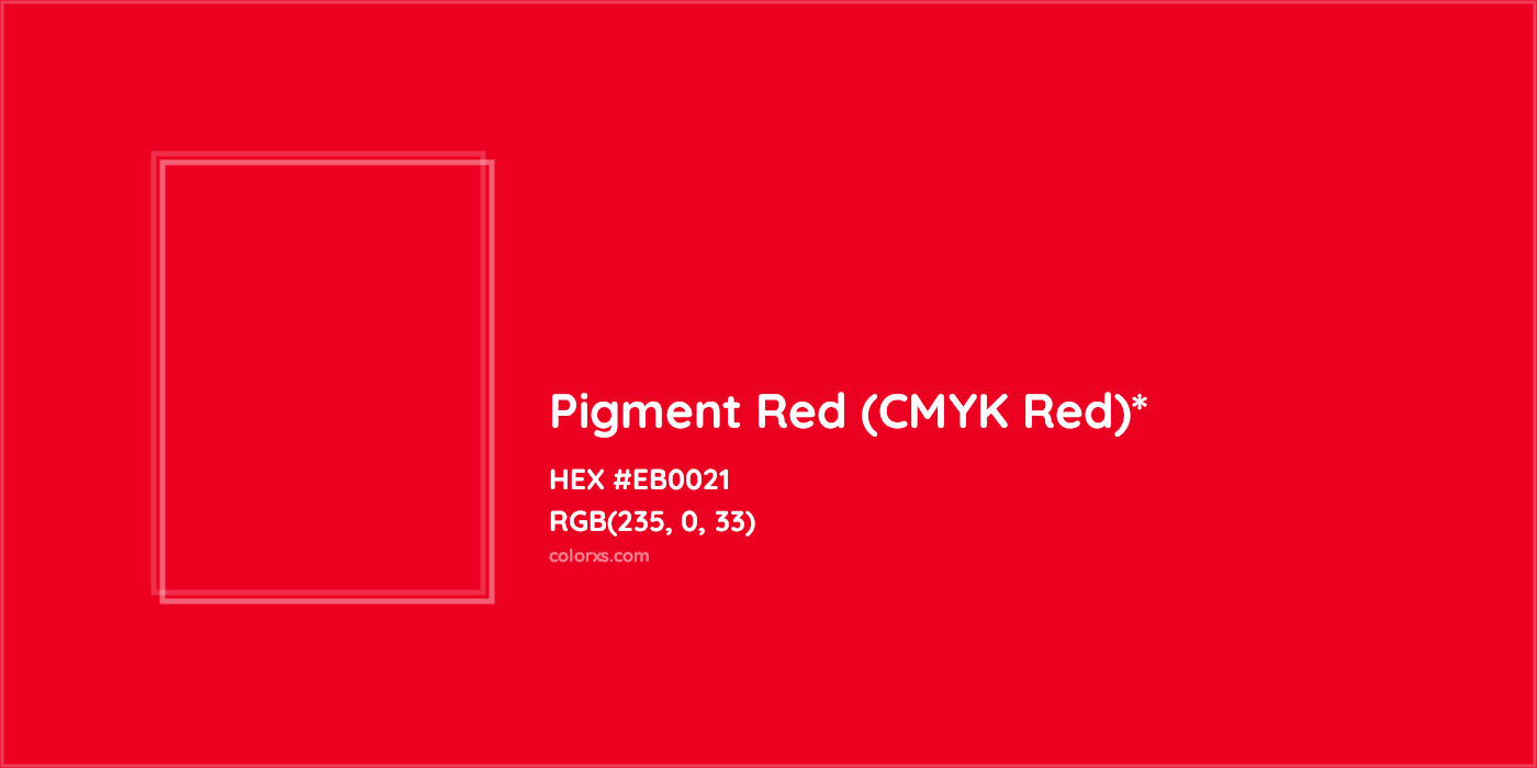 HEX #EB0021 Color Name, Color Code, Palettes, Similar Paints, Images