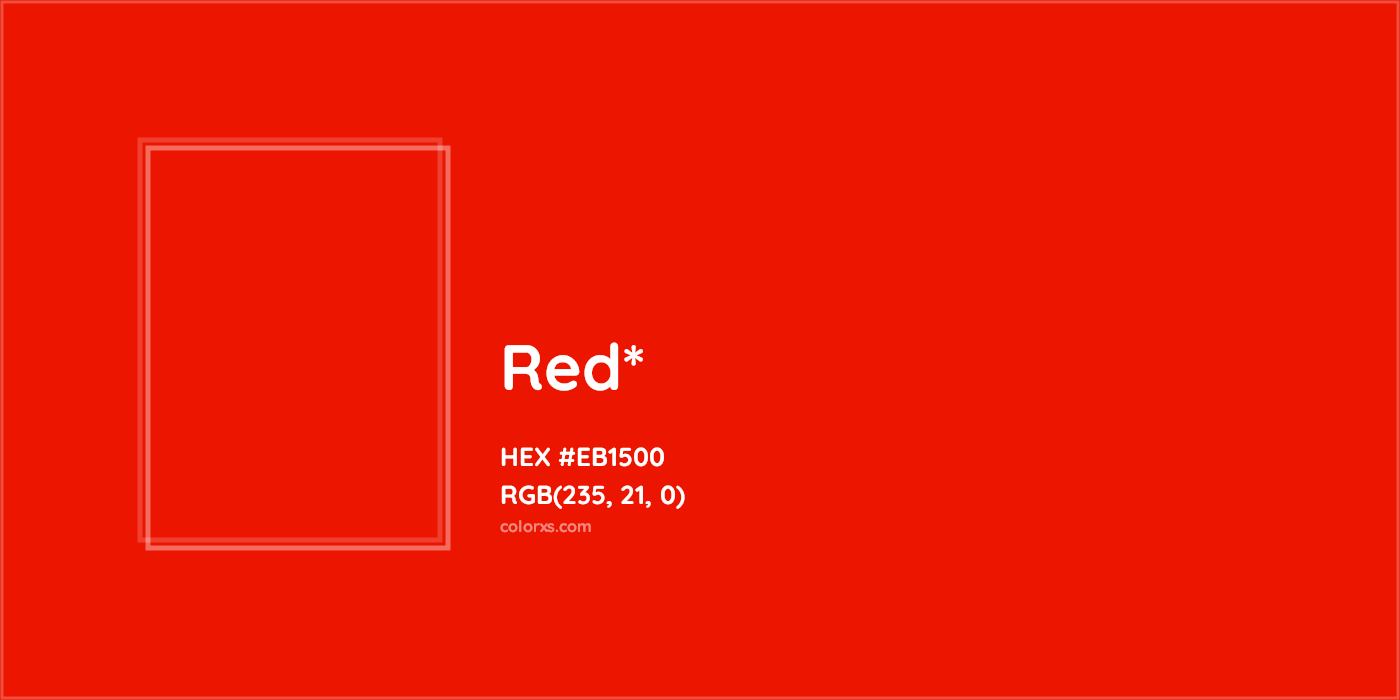HEX #EB1500 Color Name, Color Code, Palettes, Similar Paints, Images