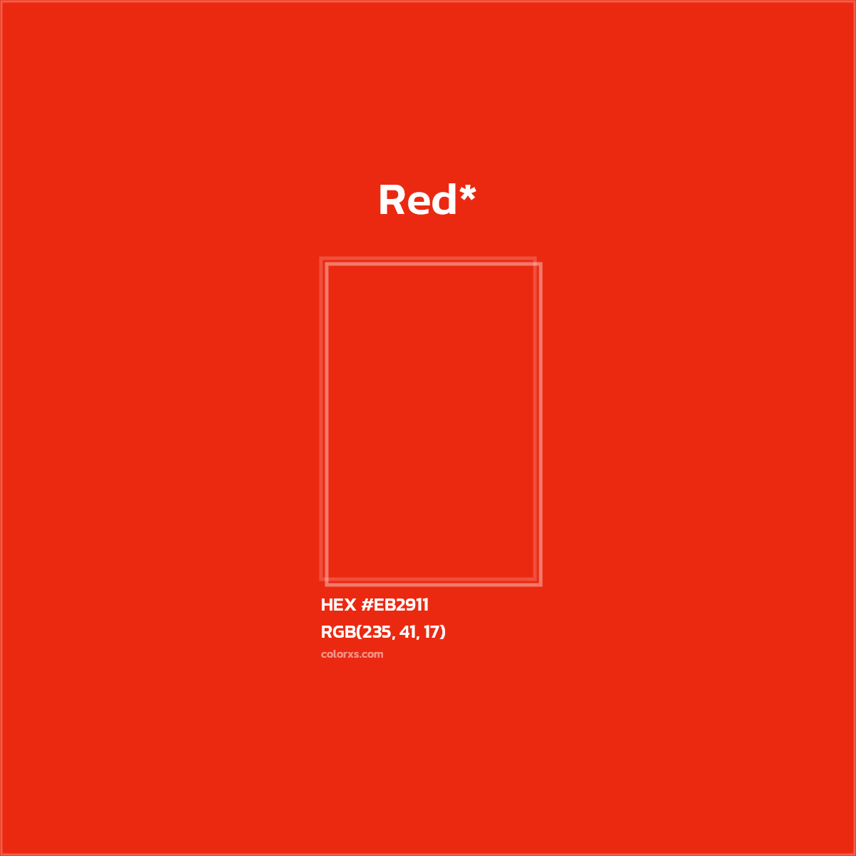 HEX #EB2911 Color Name, Color Code, Palettes, Similar Paints, Images