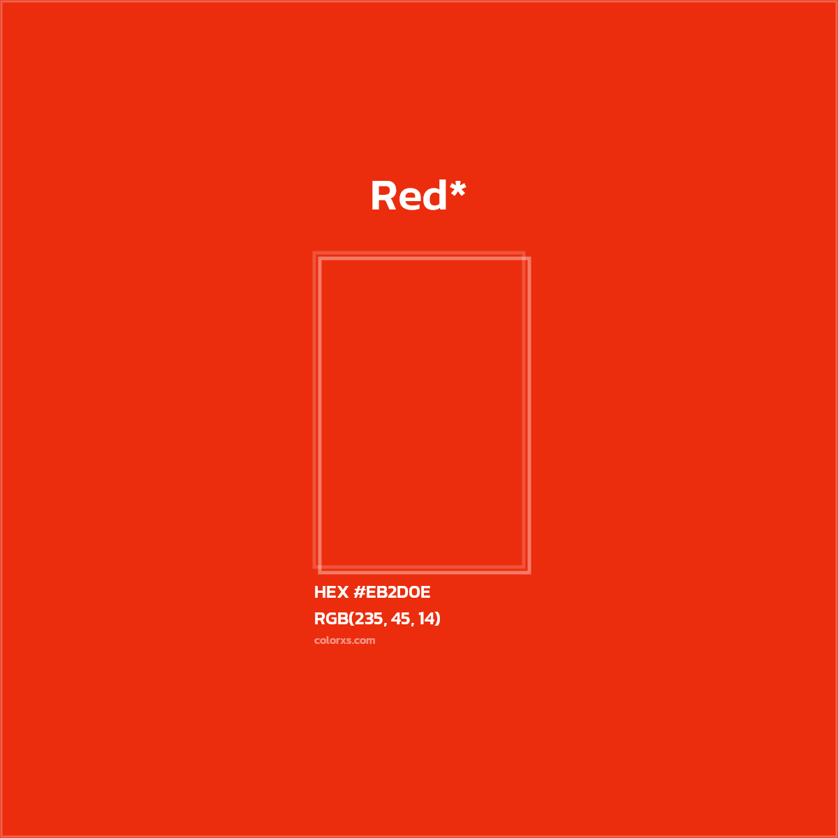 HEX #EB2D0E Color Name, Color Code, Palettes, Similar Paints, Images