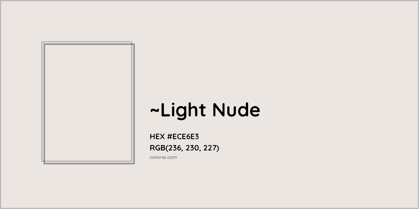 HEX #ECE6E3 Color Name, Color Code, Palettes, Similar Paints, Images