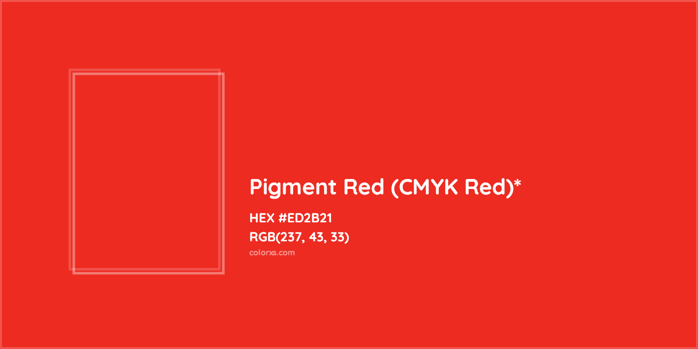 HEX #ED2B21 Color Name, Color Code, Palettes, Similar Paints, Images