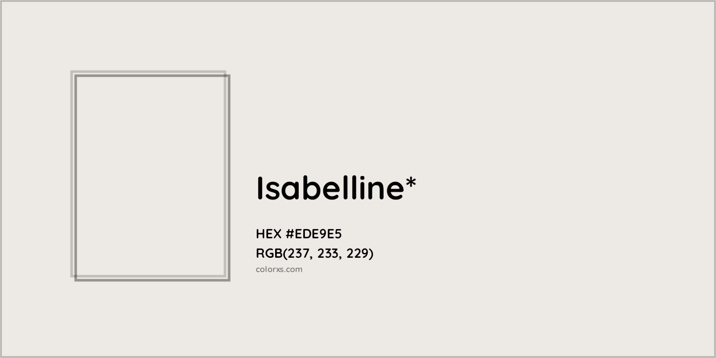 HEX #EDE9E5 Color Name, Color Code, Palettes, Similar Paints, Images