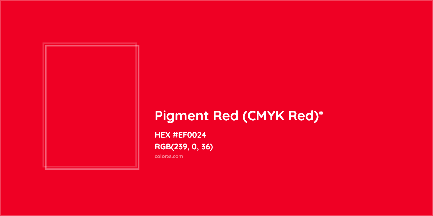 HEX #EF0024 Color Name, Color Code, Palettes, Similar Paints, Images