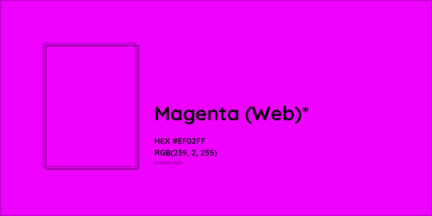 HEX #EF02FF Color Name, Color Code, Palettes, Similar Paints, Images