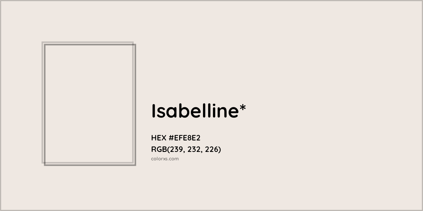 HEX #EFE8E2 Color Name, Color Code, Palettes, Similar Paints, Images