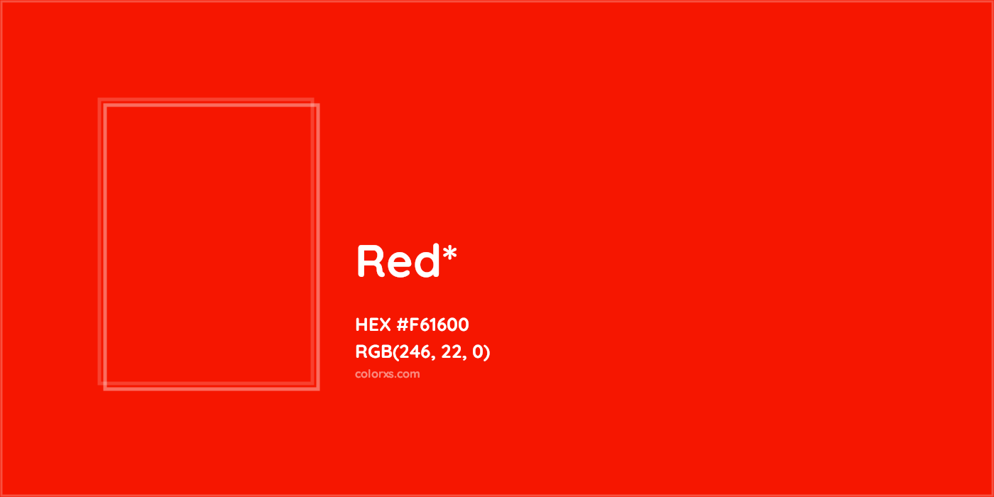 HEX #F61600 Color Name, Color Code, Palettes, Similar Paints, Images