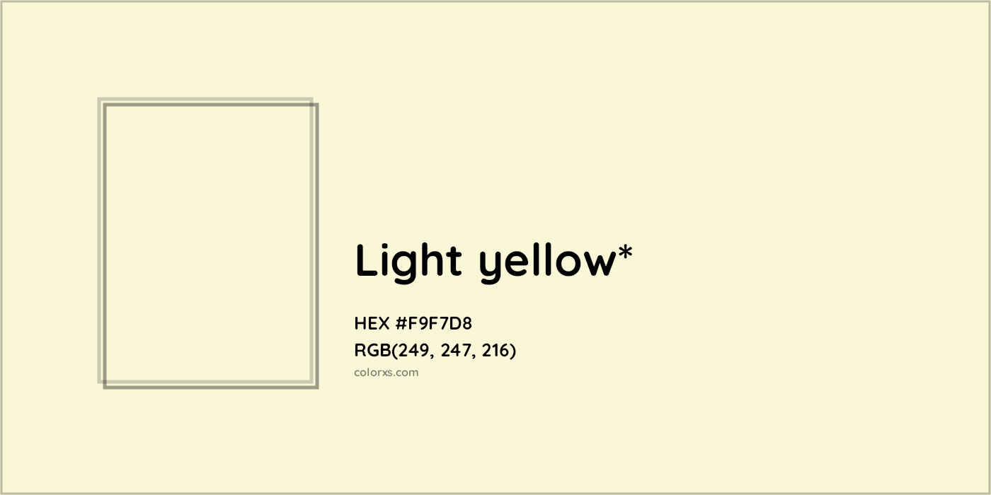 HEX #F9F7D8 Color Name, Color Code, Palettes, Similar Paints, Images