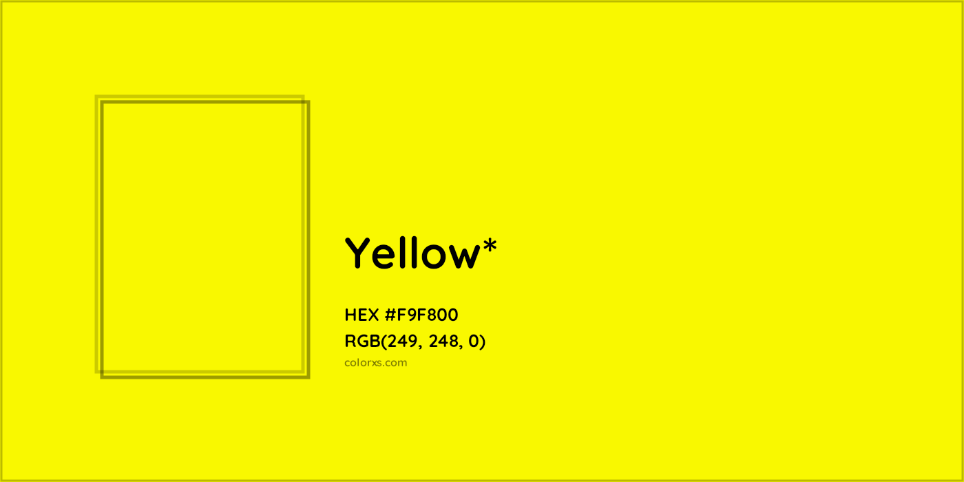 HEX #F9F800 Color Name, Color Code, Palettes, Similar Paints, Images