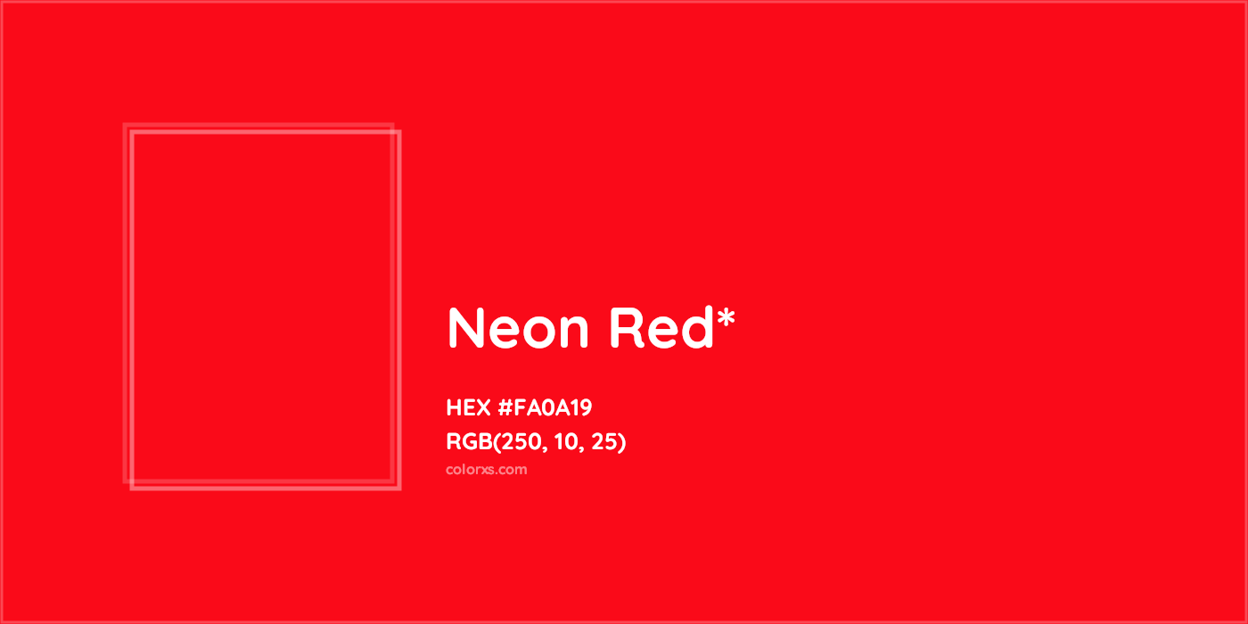 HEX #FA0A19 Color Name, Color Code, Palettes, Similar Paints, Images