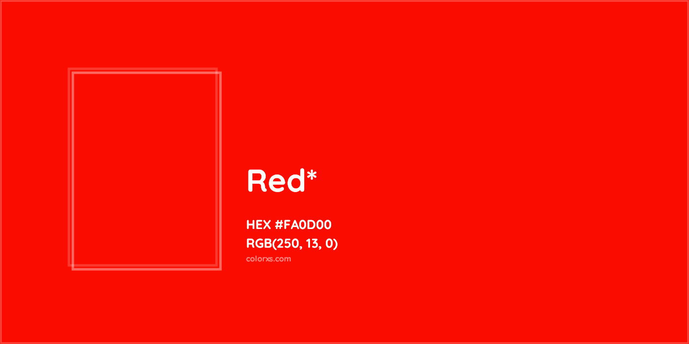 HEX #FA0D00 Color Name, Color Code, Palettes, Similar Paints, Images