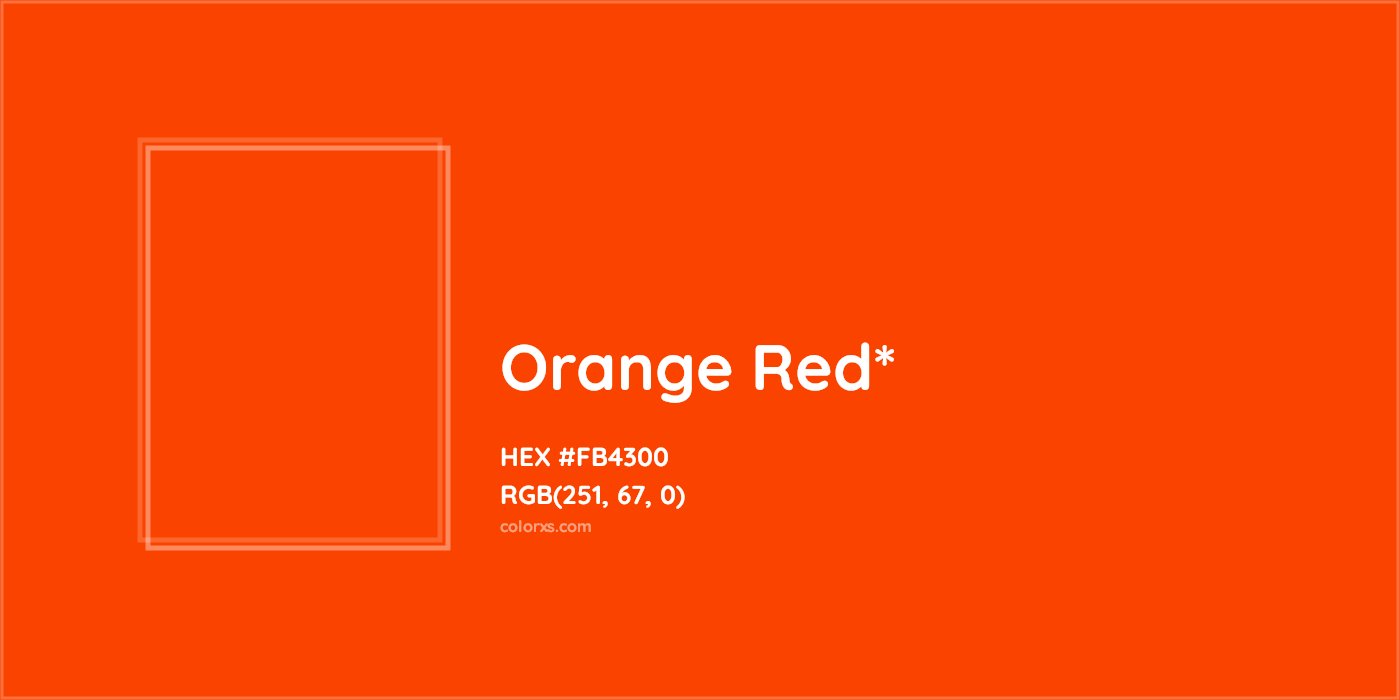HEX #FB4300 Color Name, Color Code, Palettes, Similar Paints, Images