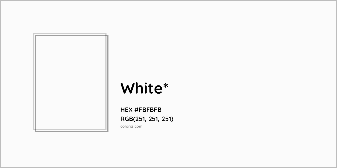 HEX #FBFBFB Color Name, Color Code, Palettes, Similar Paints, Images