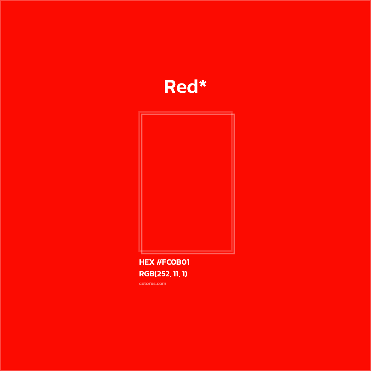 HEX #FC0B01 Color Name, Color Code, Palettes, Similar Paints, Images