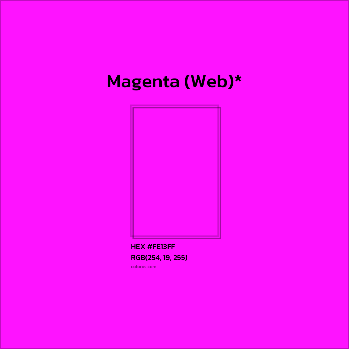 HEX #FE13FF Color Name, Color Code, Palettes, Similar Paints, Images