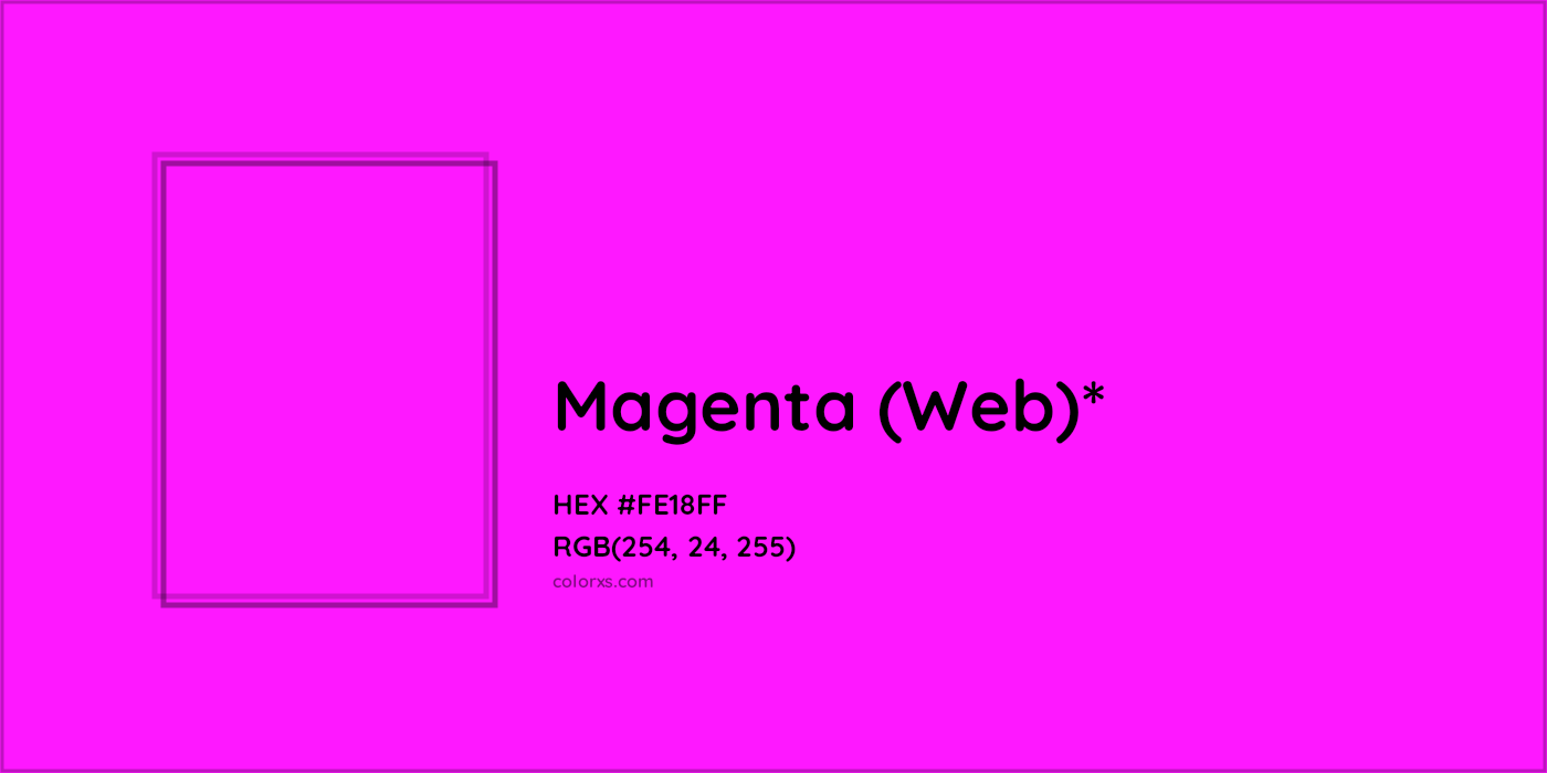 HEX #FE18FF Color Name, Color Code, Palettes, Similar Paints, Images