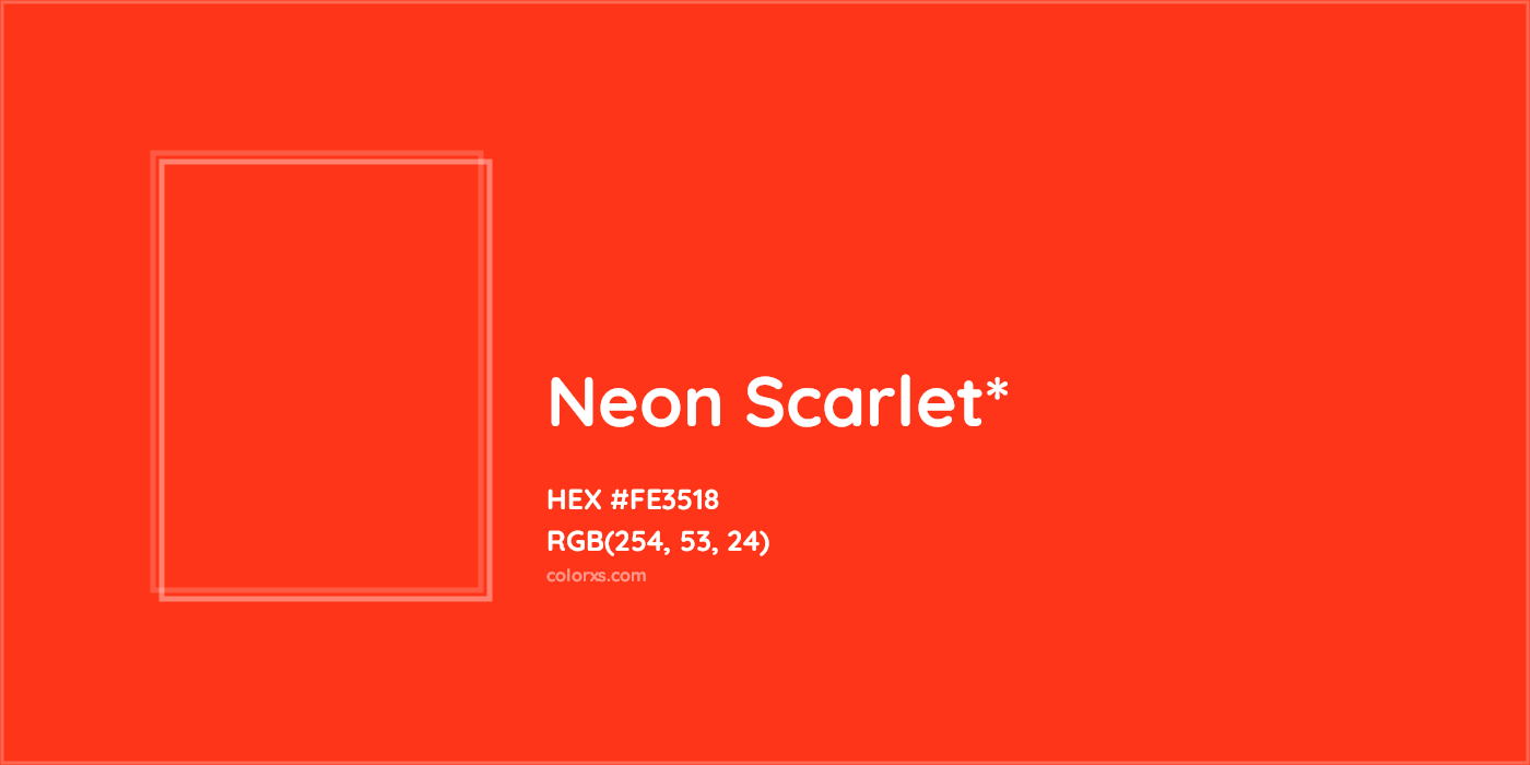 HEX #FE3518 Color Name, Color Code, Palettes, Similar Paints, Images