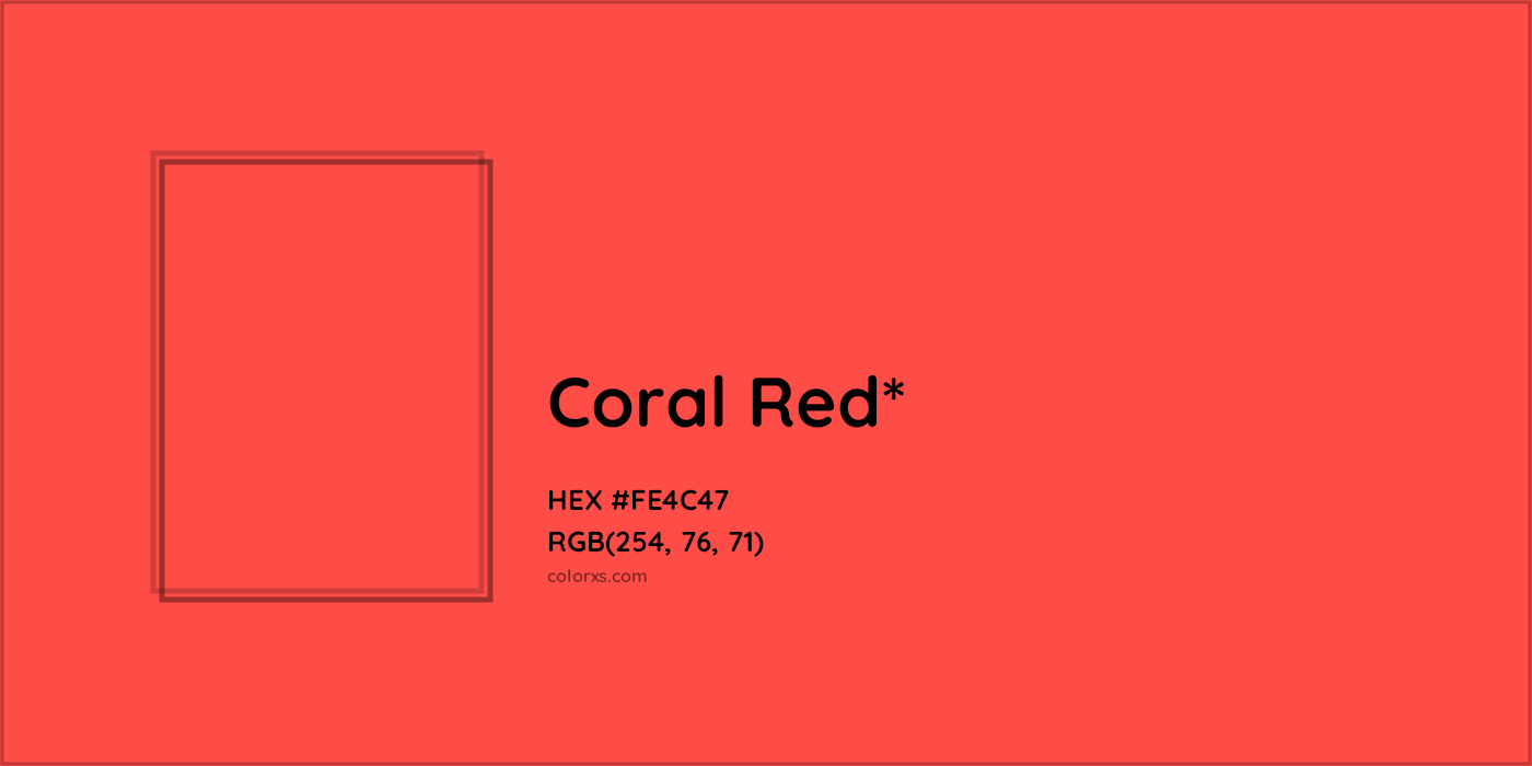 HEX #FE4C47 Color Name, Color Code, Palettes, Similar Paints, Images