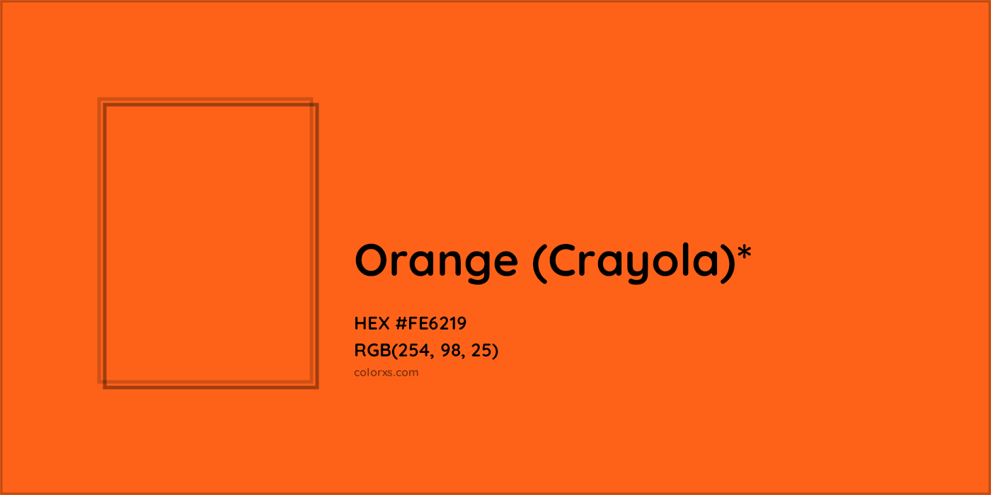 HEX #FE6219 Color Name, Color Code, Palettes, Similar Paints, Images